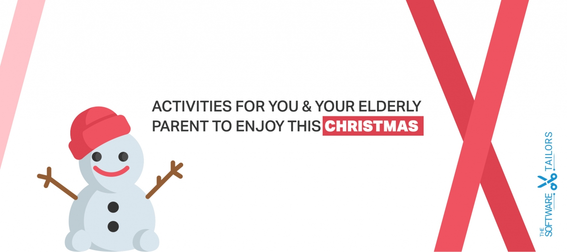 Activities for you & your elderly parent to enjoy this Christmas