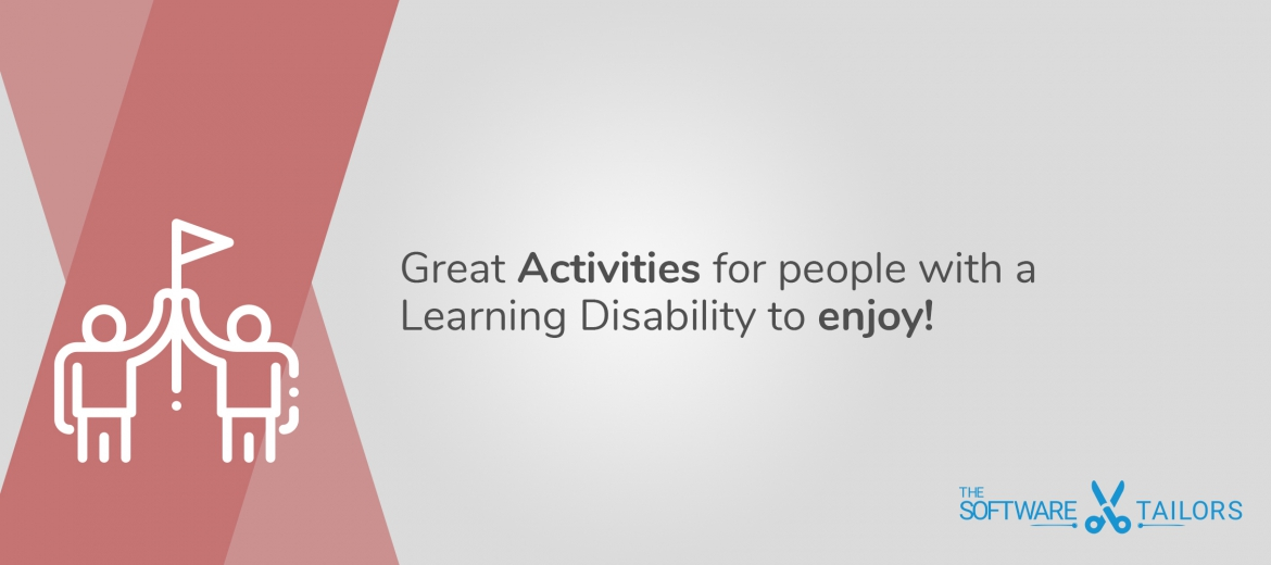 Great Activities for people with a Learning Disability to enjoy!